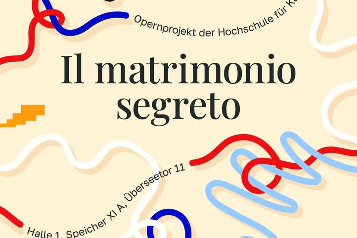 Plakat für "Il matrimonio segreto" Opernprojekt der HfK Bremen mit bunten abstrakten Linien, Terminen und Ortsangaben